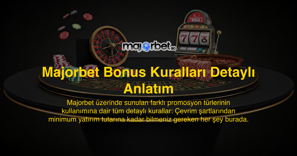 Majorbet Bonus Kuralları Detaylı Anlatım