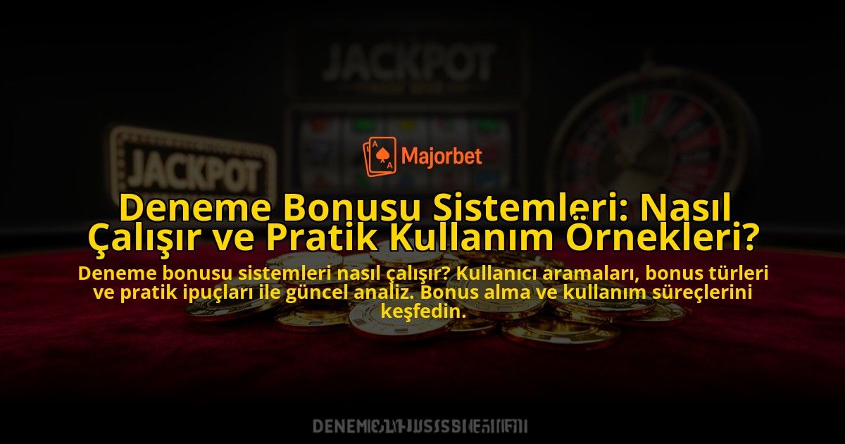 Deneme-Bonusu-Sistemleri-Nasil-Calisir-ve-Pratik-Kullanim-Ornekleri-overlay-1776700550.jpg