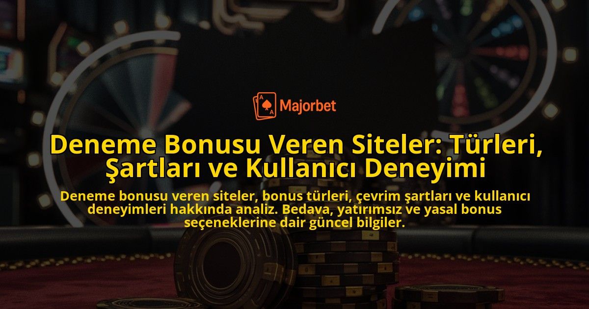 Deneme-Bonusu-Veren-Siteler-Turleri-Sartlari-ve-Kullanici-Deneyimi-overlay-1778190619.jpg